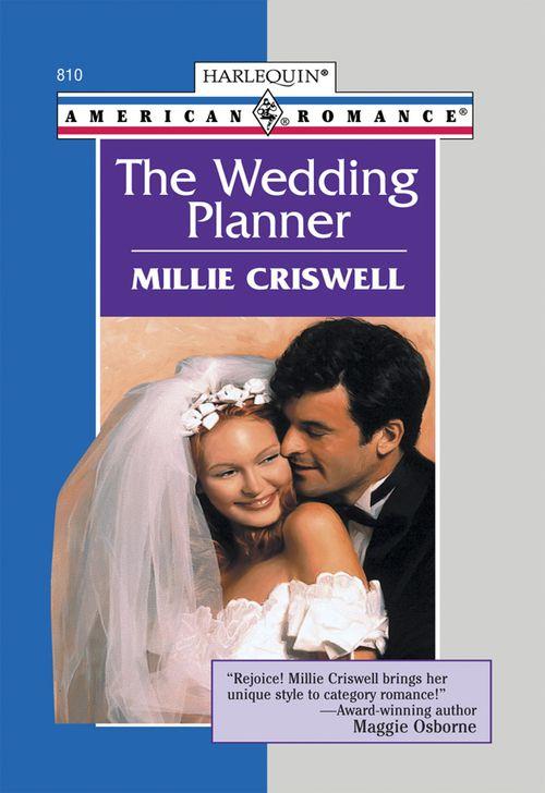The Wedding Planner (Mills &amp; Boon American Romance): First edition