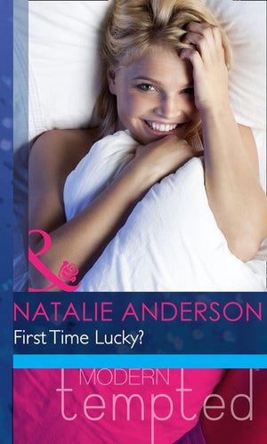 First Time Lucky? (Mills &amp; Boon Modern Heat): First edition