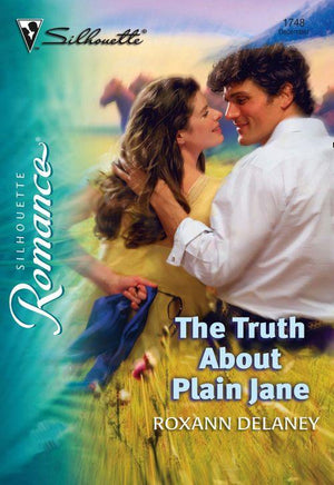 The Truth About Plain Jane (Mills &amp; Boon Silhouette): First edition