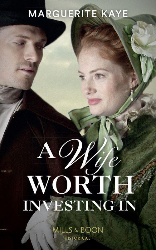 Penniless Brides of Convenience - A Wife Worth Investing In (Mills &amp; Boon Historical) (Penniless Brides of Convenience, Book 2)