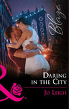 Daring In The City (Mills & Boon Blaze) (NYC Bachelors, Book 2) (9781474065900)