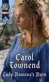 Lady Rowena's Ruin (Mills & Boon Historical) (Knights of Champagne, Book 0) (9781474006378)