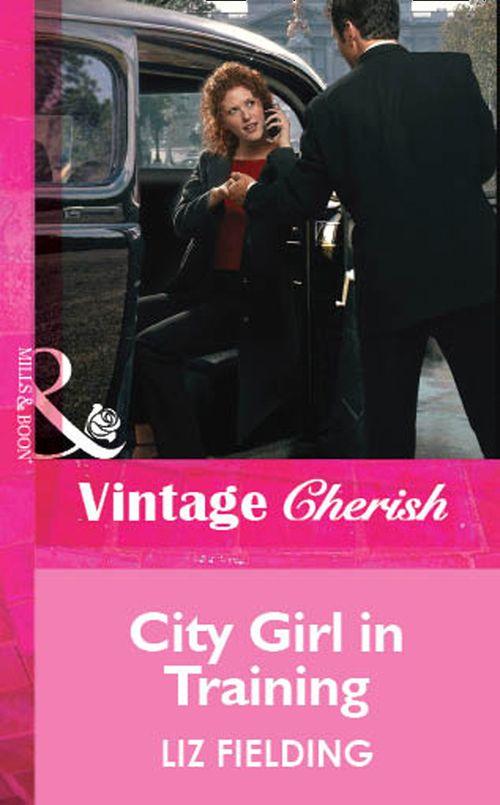 City Girl in Training (Mills &amp; Boon Vintage Cherish): First edition