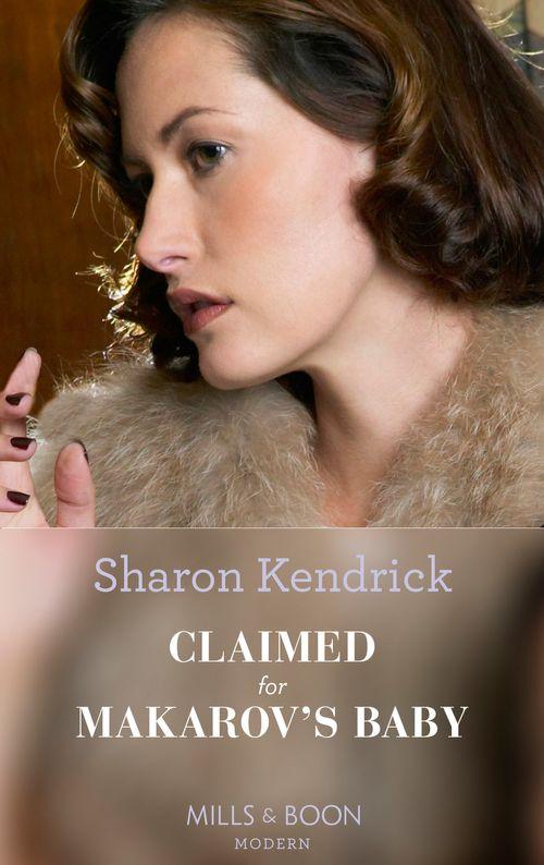 Claimed For Makarov's Baby (Mills & Boon Modern) (The Bond of Billionaires, Book 1) (9781472098993)