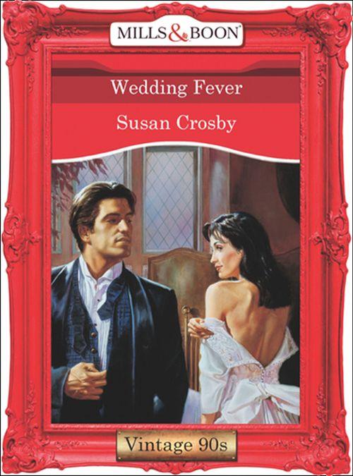 Wedding Fever (Mills &amp; Boon Vintage Desire): First edition