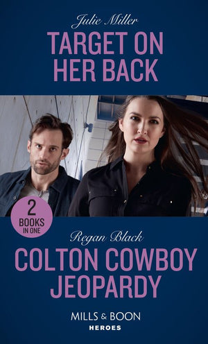 Target On Her Back / Colton Cowboy Jeopardy: Target on Her Back / Colton Cowboy Jeopardy (The Coltons of Mustang Valley) (Mills &amp; Boon Heroes)