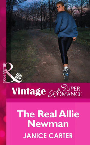 The Real Allie Newman (Mills &amp; Boon Vintage Superromance): First edition