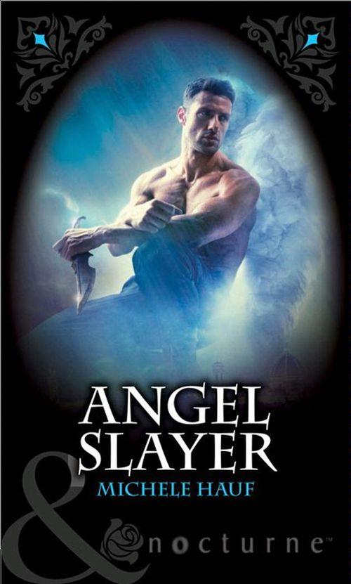 Angel Slayer (Mills &amp; Boon Nocturne): First edition
