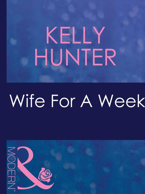 The Bennett Family - Wife For A Week (Mills &amp; Boon Modern) (The Bennett Family, Book 1): First edition