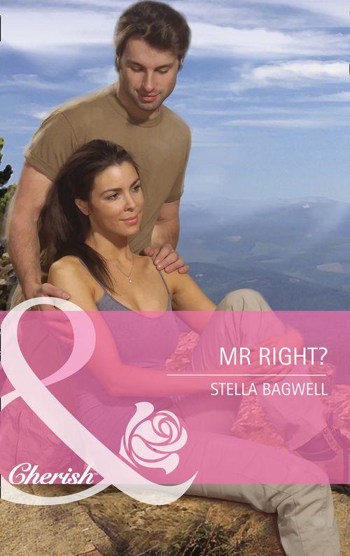 Montana - Mr Right? (Mills &amp; Boon Cherish) (Montana, Book 18): First edition