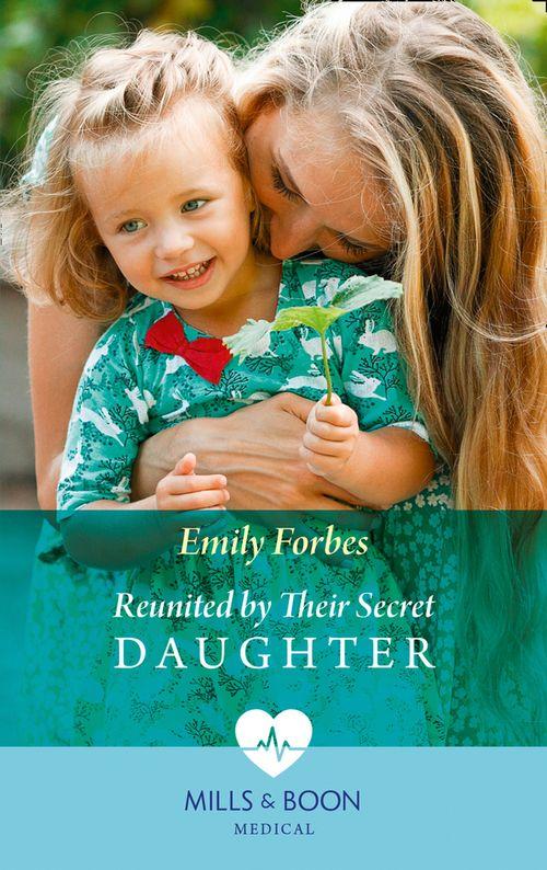 London Hospital Midwives - Reunited By Their Secret Daughter (Mills &amp; Boon Medical) (London Hospital Midwives, Book 3)