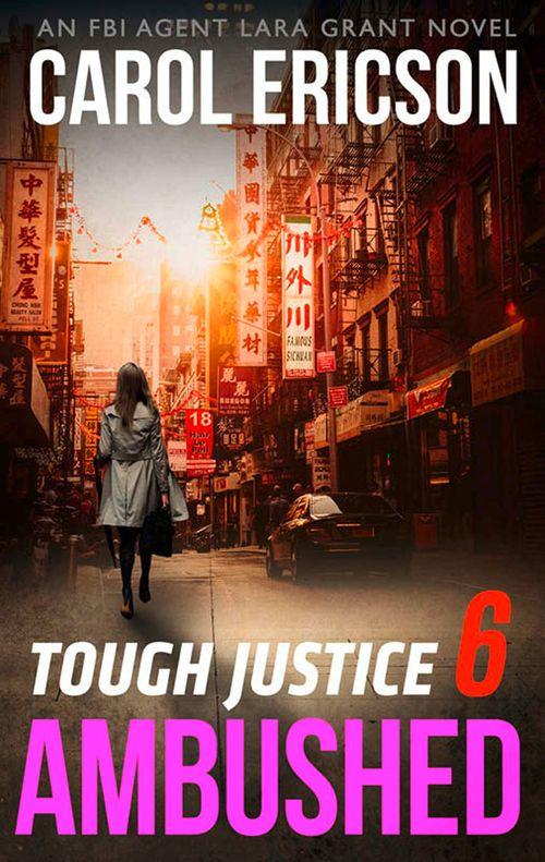 Tough Justice - Tough Justice: Ambushed (Part 6 Of 8) (Tough Justice, Book 6)