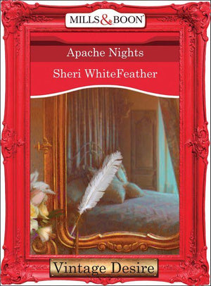 Apache Nights (Mills &amp; Boon Desire): First edition