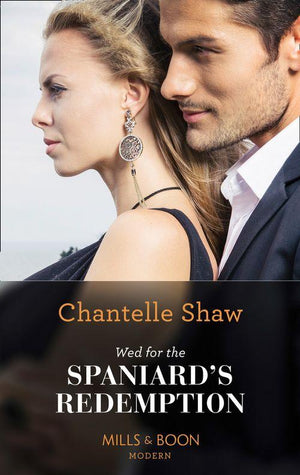 Wed For The Spaniard&#39;s Redemption (Mills &amp; Boon Modern)