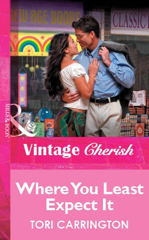 Where You Least Expect It (Mills &amp; Boon Vintage Cherish): First edition