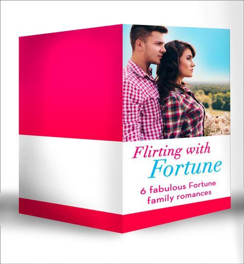 Fortunes - Flirting with Fortune: Happy New Year, Baby Fortune! / A Sweetheart for Jude Fortune / Lassoed by Fortune / A House Full of Fortunes! / Falling for Fortune / Fortune&#39;s Prince (Fortunes): First edition