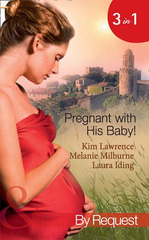 Pregnant with His Baby!: Secret Baby, Convenient Wife / Innocent Wife, Baby of Shame / The Surgeon&#39;s Secret Baby Wish (Mills &amp; Boon By Request): First edition