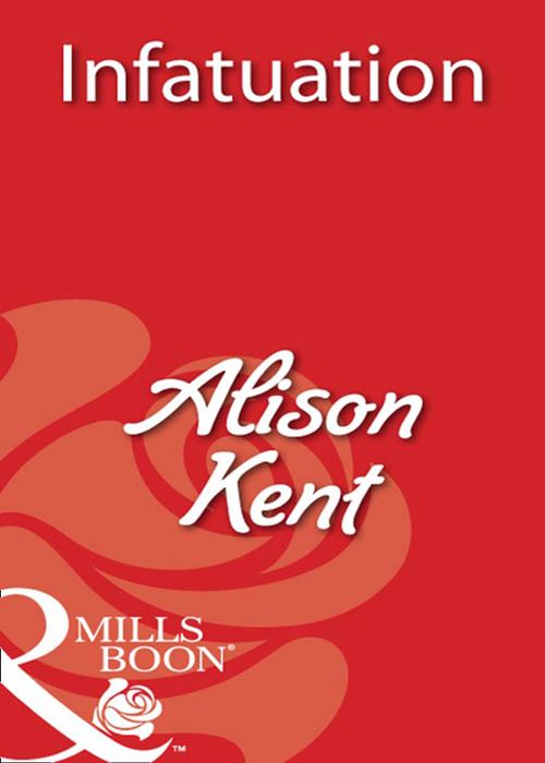 Infatuation (Mills &amp; Boon Blaze): First edition