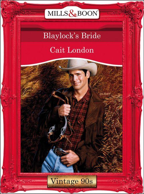 Blaylock&#39;s Bride (Mills &amp; Boon Vintage Desire): First edition