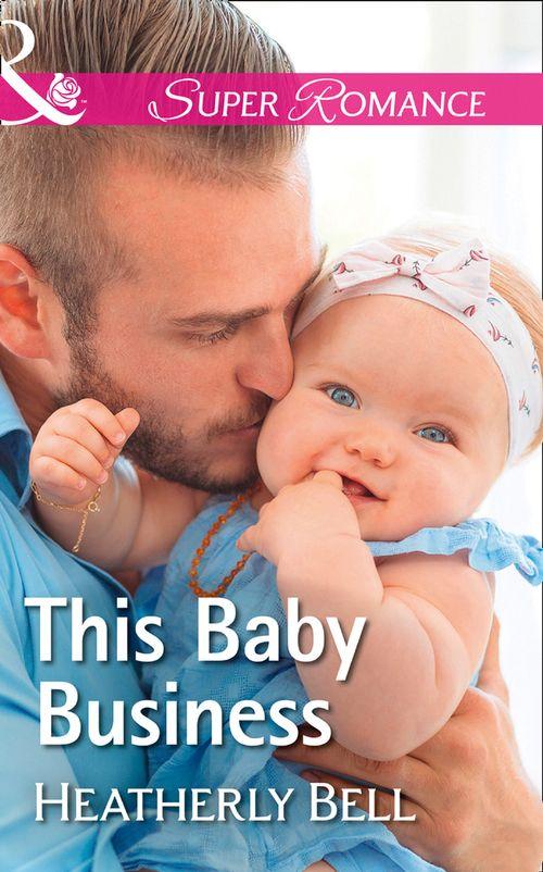 Heroes of Fortune Valley - This Baby Business (Mills &amp; Boon Superromance) (Heroes of Fortune Valley, Book 3)