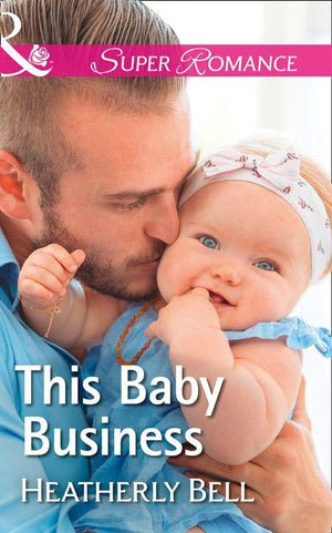 Heroes of Fortune Valley - This Baby Business (Mills &amp; Boon Superromance) (Heroes of Fortune Valley, Book 3)