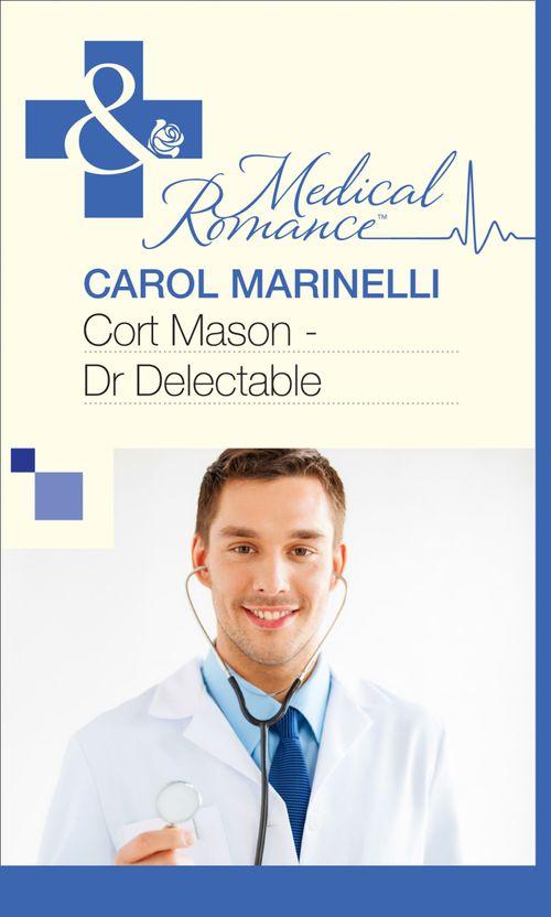 Cort Mason - Dr Delectable (Mills &amp; Boon Medical): First edition