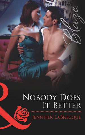 Nobody Does It Better (Mills &amp; Boon Blaze): First edition