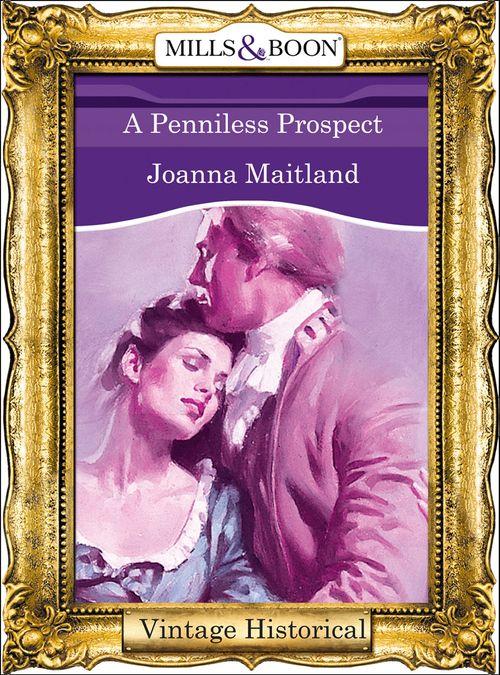 A Penniless Prospect (Mills &amp; Boon Historical): First edition