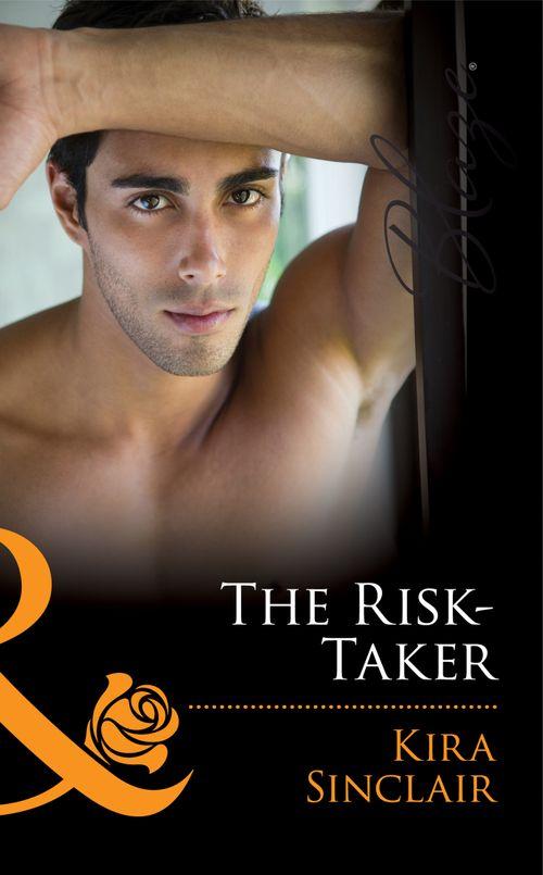 Uniformly Hot! - The Risk-Taker (Mills &amp; Boon Blaze) (Uniformly Hot!, Book 33): First edition