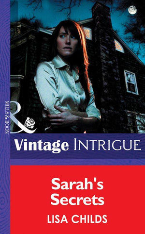Sarah&#39;s Secrets (Mills &amp; Boon Intrigue): First edition