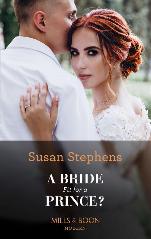 A Bride Fit For A Prince? (Mills &amp; Boon Modern)