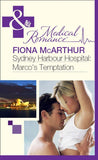 Sydney Harbour Hospital: Marco's Temptation (Mills & Boon Medical) (Sydney Harbour Hospital, Book 7): First edition (9781408973462)