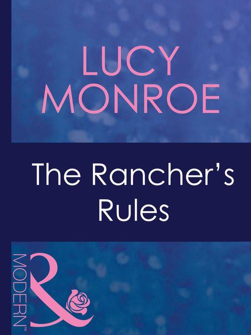 Marriage and Mistletoe - The Rancher&#39;s Rules (Mills &amp; Boon Modern) (Marriage and Mistletoe, Book 4): First edition