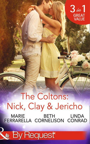 The Coltons: Nick, Clay &amp; Jericho: Colton&#39;s Secret Service (The Coltons: Family First, Book 1) / Rancher&#39;s Redemption (The Coltons: Family First, Book 2) / The Sheriff&#39;s Amnesiac Bride (The Coltons: Family First, Book 3) (Mills &amp; Boon By Request): Third edition
