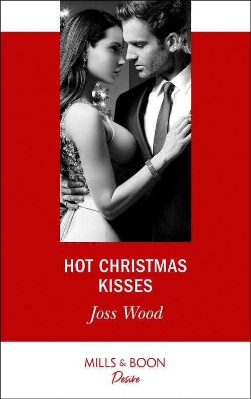 Love in Boston - Hot Christmas Kisses (Mills &amp; Boon Desire) (Love in Boston, Book 2)