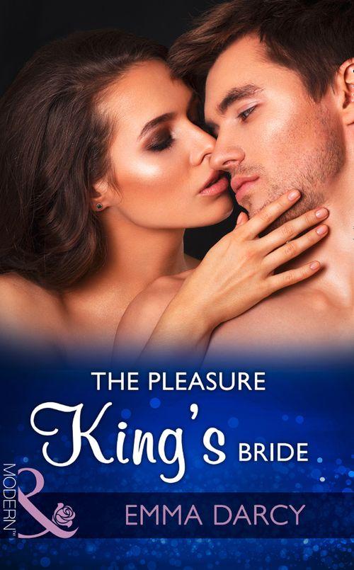 Kings of the Outback - The Pleasure King&#39;s Bride (Mills &amp; Boon Modern) (Kings of the Outback, Book 3)