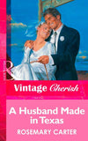 A Husband Made In Texas (Mills & Boon Vintage Cherish): First edition (9781472067609)