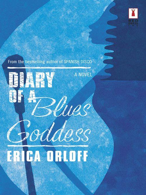 Diary Of A Blues Goddess (Mills &amp; Boon Silhouette): First edition