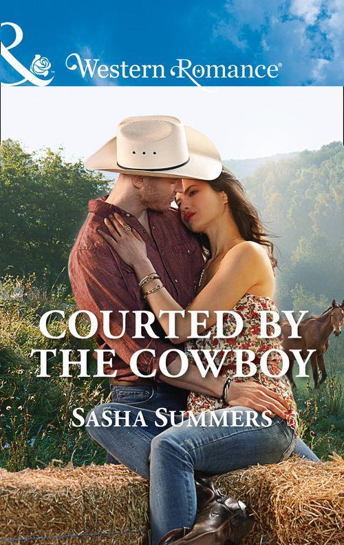 The Boones of Texas - Courted By The Cowboy (Mills &amp; Boon Western Romance) (The Boones of Texas, Book 3)