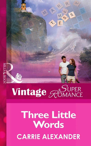 North Country Stories - Three Little Words (Mills &amp; Boon Vintage Superromance) (North Country Stories, Book 1): First edition
