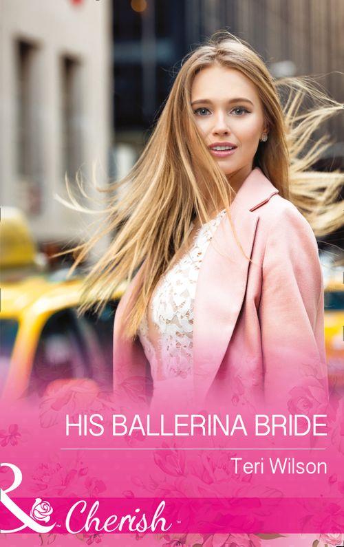 His Ballerina Bride (Mills & Boon Cherish) (Drake Diamonds, Book 1) (9781474059138)