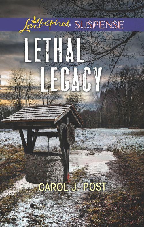 Lethal Legacy (Mills &amp; Boon Love Inspired Suspense)
