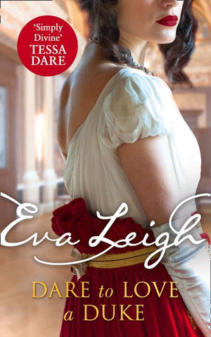 Dare to Love a Duke (Shady Ladies of London, Book 3) (9780008272661)