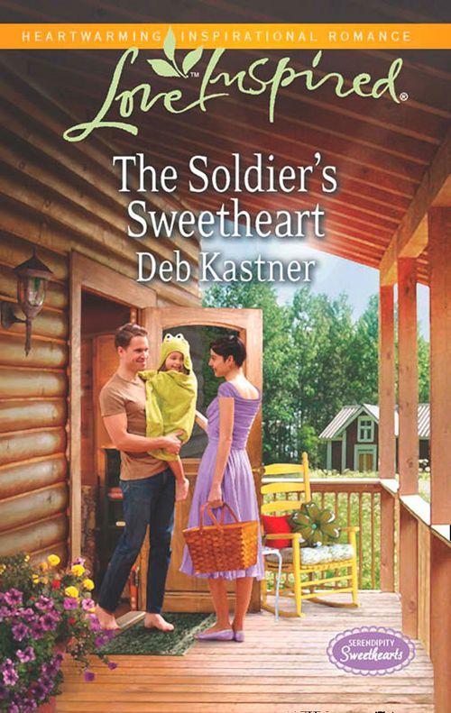 Serendipity Sweethearts - The Soldier&#39;s Sweetheart (Mills &amp; Boon Love Inspired) (Serendipity Sweethearts, Book 1): First edition