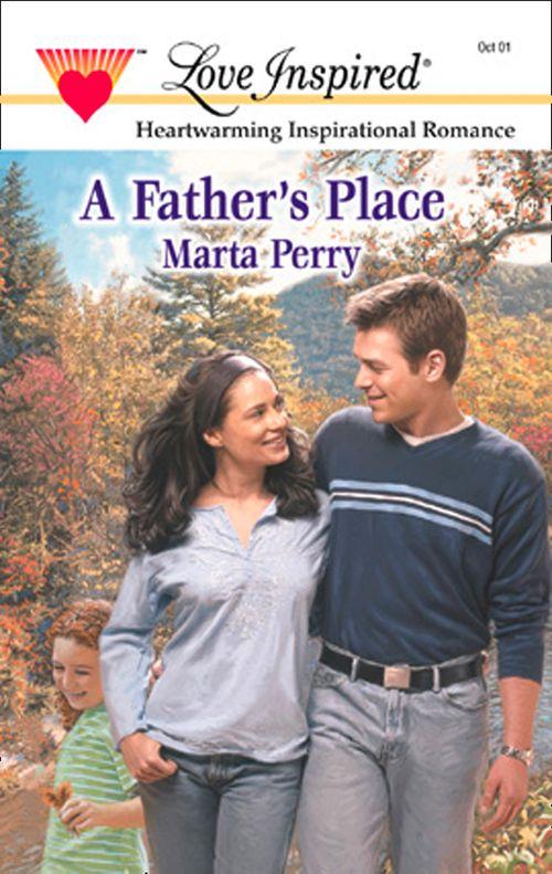 A Father&#39;s Place (Mills &amp; Boon Love Inspired): First edition