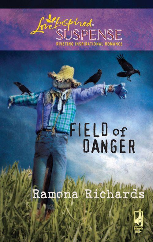 Field of Danger (Mills &amp; Boon Love Inspired): First edition