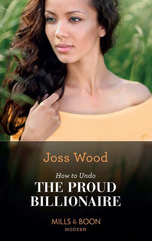 South Africa&#39;s Scandalous Billionaires - How To Undo The Proud Billionaire (Mills &amp; Boon Modern) (South Africa&#39;s Scandalous Billionaires, Book 1)