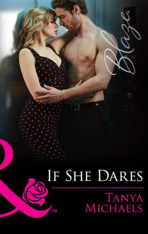 If She Dares (Mills &amp; Boon Blaze)
