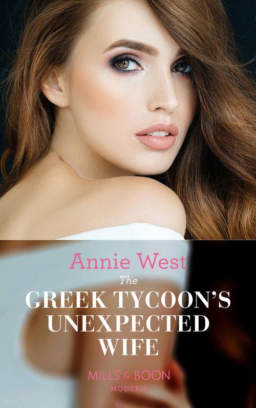 In the Greek Tycoon&#39;s Bed - The Greek Tycoon&#39;s Unexpected Wife (Mills &amp; Boon Modern) (In the Greek Tycoon&#39;s Bed, Book 3): First edition