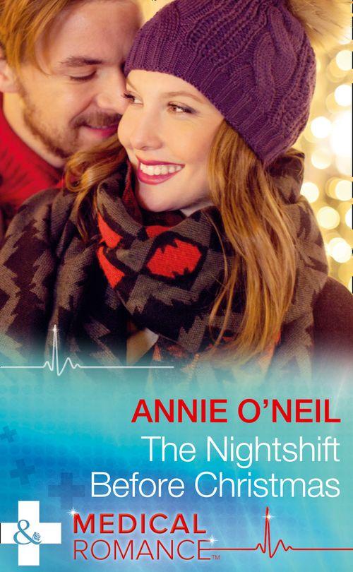 The Nightshift Before Christmas (Mills & Boon Medical) (Christmas Eve Magic, Book 2) (9781474037723)
